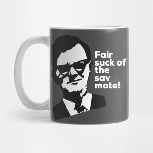 Fair suck of the sav Mug